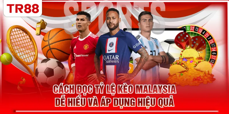 Tại sao nên chọn nhà cái TR88 để trải nghiệm kèo Malaysia?
